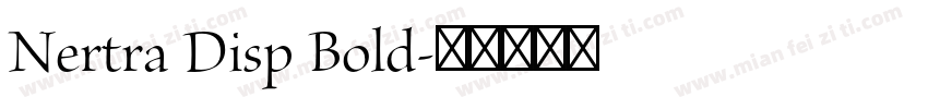 Nertra Disp Bold字体转换